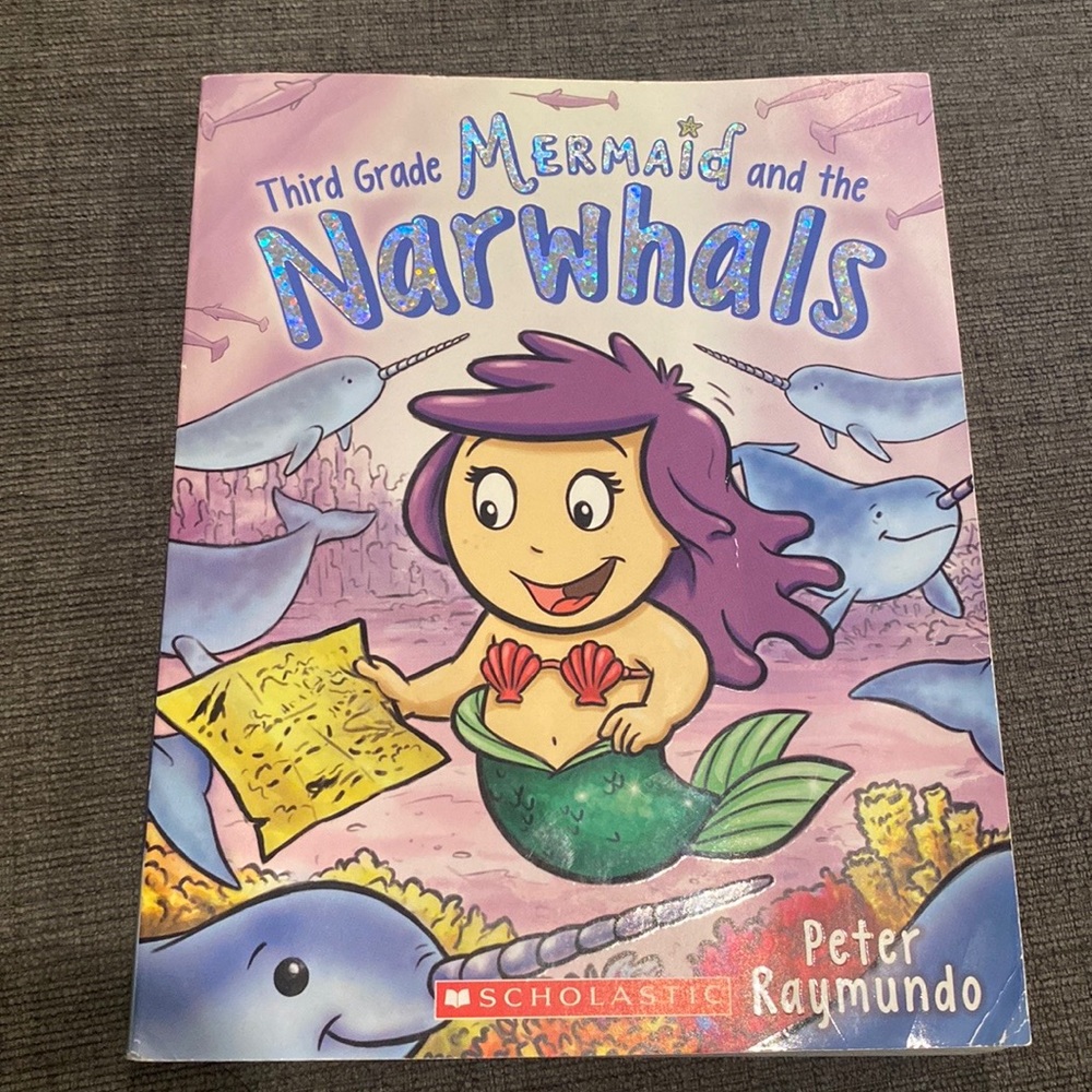 Third Grade Mermaid and the Narwhals - children’s book by Peter Raymundo kids